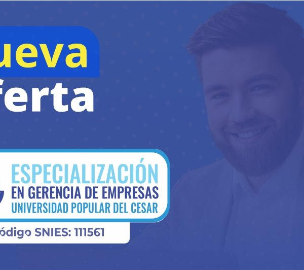 Consejo Superior de la UPC autorizó disminución del valor base de la matrícula de la Especialización en Gerencia de Empresas