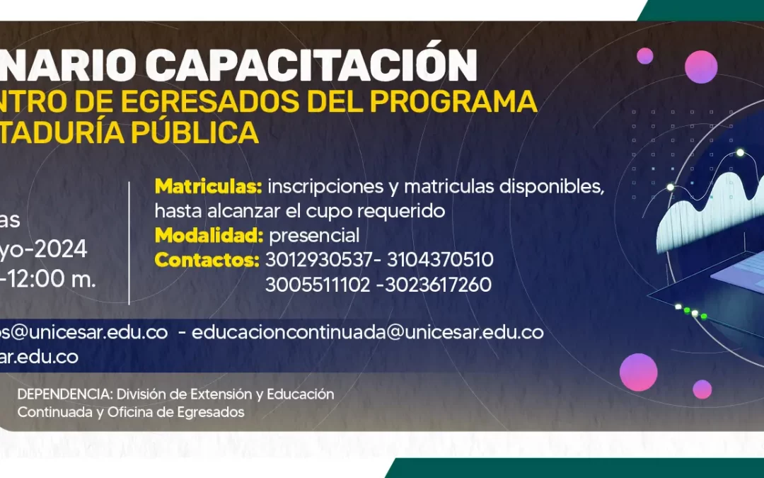 SEMINARIO DE CAPACITACIÓN «ENCUENTRO DE EGRESADOS DEL PROGRAMA DE CONTADURÍA PÚBLICA»