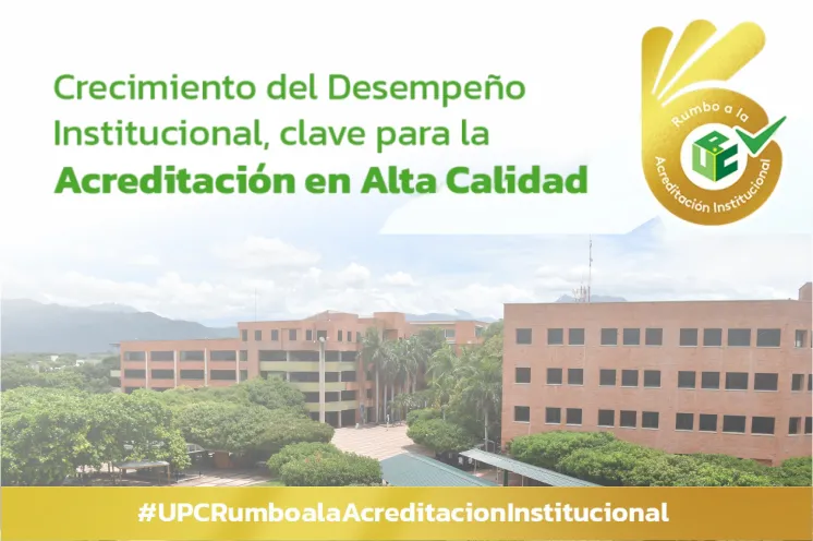 Crecimiento del Índice de Desempeño Institucional, es clave para la Acreditación en Alta Calidad de la UPC