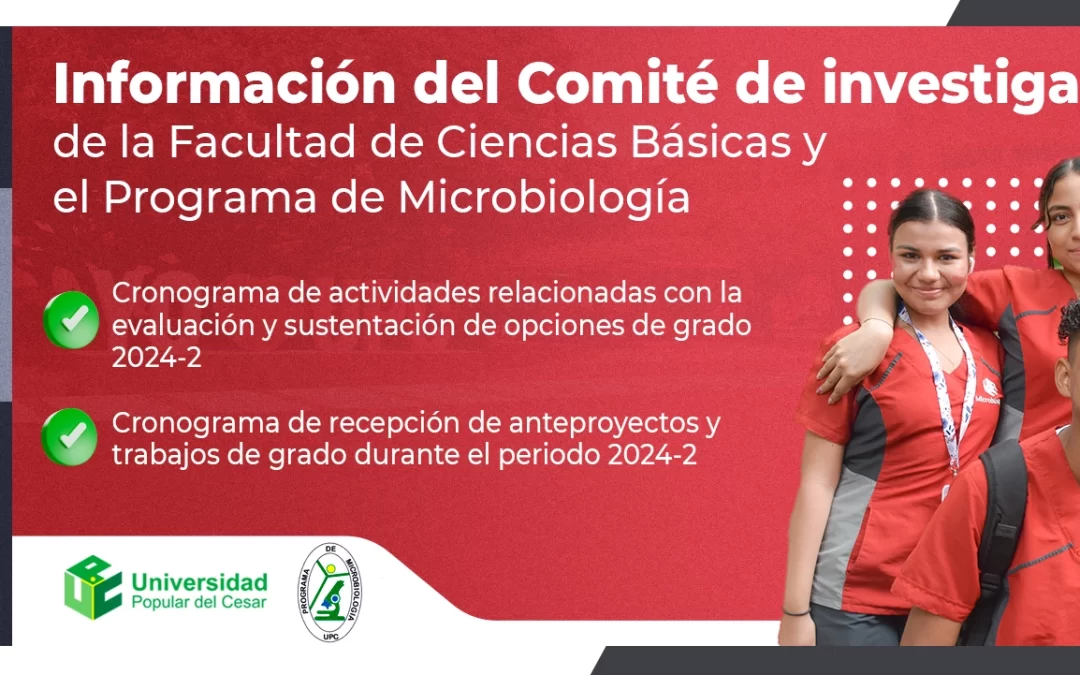 INFORMACIÓN DEL COMITÉ DE INVESTIGACIÓN DE LA FACULTAD DE CIENCIAS BÁSICAS Y EL PROGRAMA DE MICROBIOLOGÍA