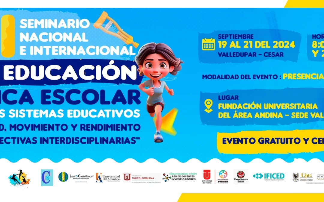 VI SEMINARIO NACIONAL E INTERNACIONAL: LA EDUCACIÓN FÍSICA ESCOLAR EN LOS SISTEMAS EDUCATIVOS