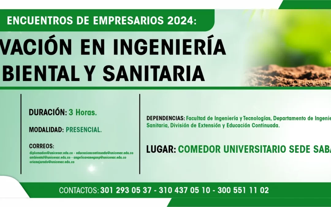 ENCUENTROS DE EMPRESARIOS 2024: INNOVACIÓN EN INGENIERÍA AMBIENTAL Y  SANITARIA