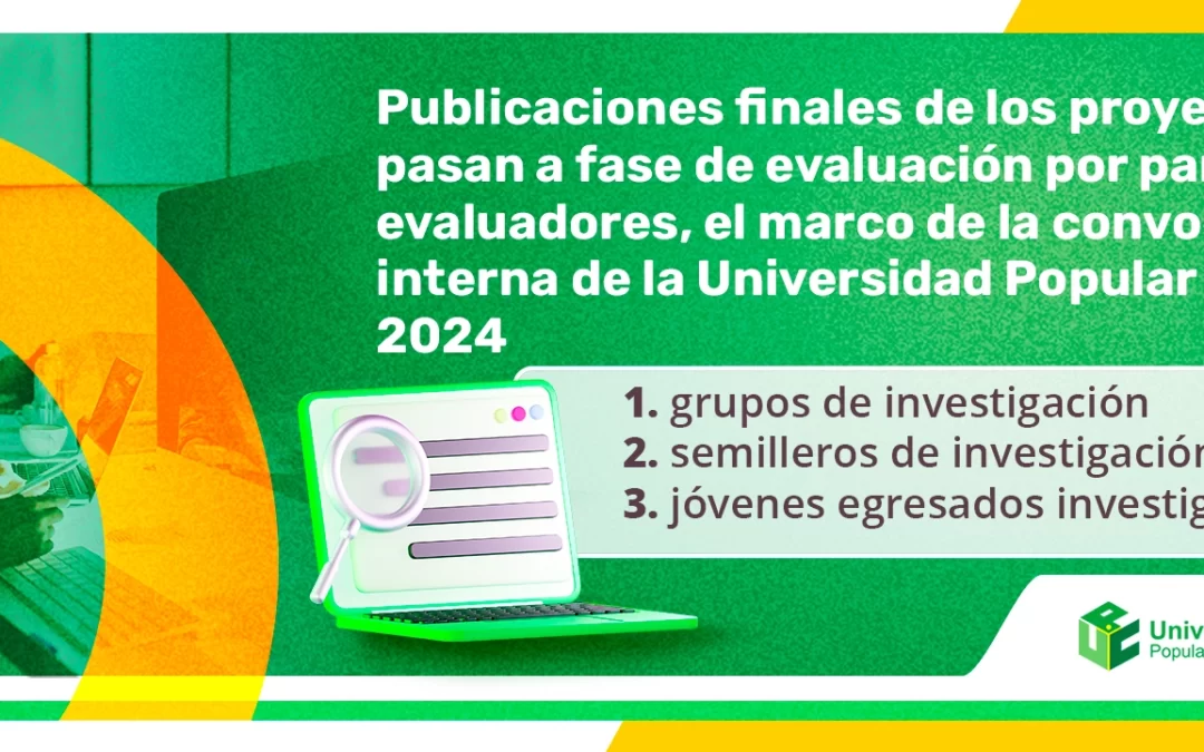 PUBLICACIONES FINALES DE LOS PROYECTOS QUE PASAN A FASE DE EVALUACIÓN POR PARES EVALUADORES