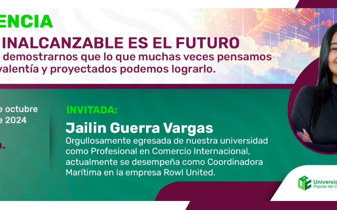 CONFERENCIA “LA VISIÓN INALCANZABLE ES EL FUTURO”