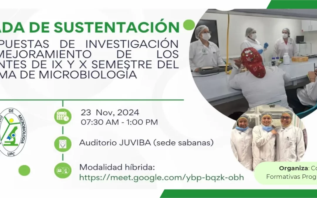 JORNADA DE SUSTENTACIÓN DE LAS PROPUESTAS DE INVESTIGACIÓN Y/O MEJORAMIENTO DE LOS ESTUDIANTES DE IX Y SEMESTRE DEL PROGRAMA DE MICROBIOLOGÍA