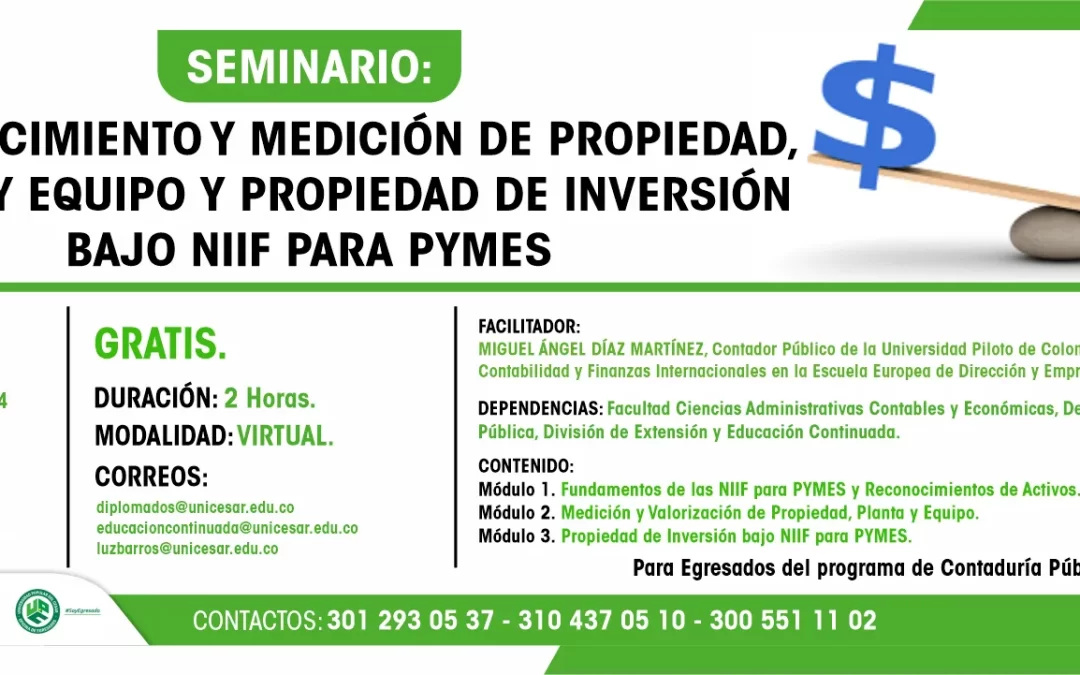 SEMINARIO: RECONOCIMIENTO Y MEDICIÓN DE PROPIEDAD, PLANTA Y EQUIPO DE PROPIEDAD DE INVERSIÓN BAJO NIIF PARA PYMES