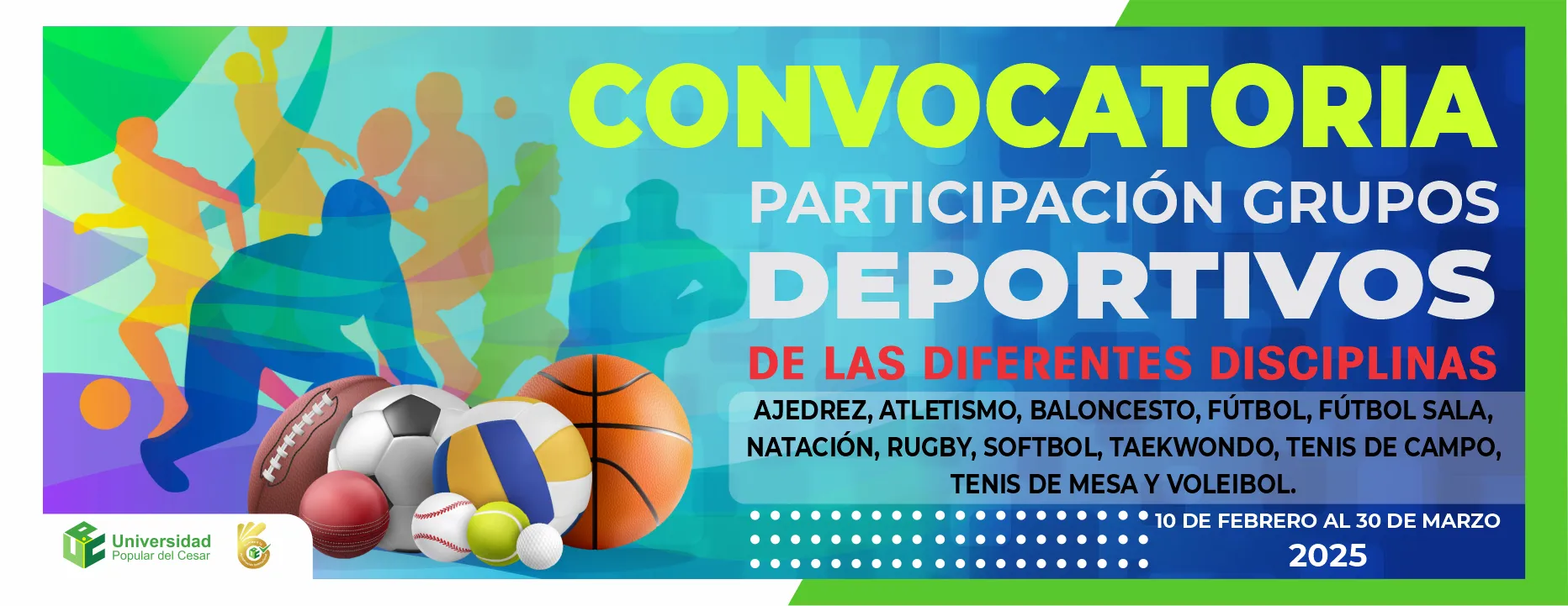 Convocatoria participación de grupos deportivos de las diferentes disciplinas: ajedrez, atletismo, baloncesto, fútbol, fútbol sala, natación, rugby, softball, taekwondo, tenis de campo, tenis de mesa y voleibol.