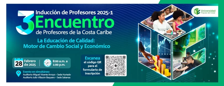 Inducción de profesores 2025-1 y tercer encuentro de profesores de la costa caribe "La educación de calidad: Motor de Cambio Social y Económico"